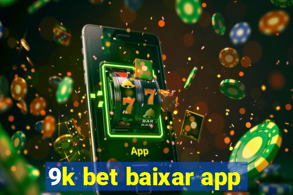 9k bet baixar app